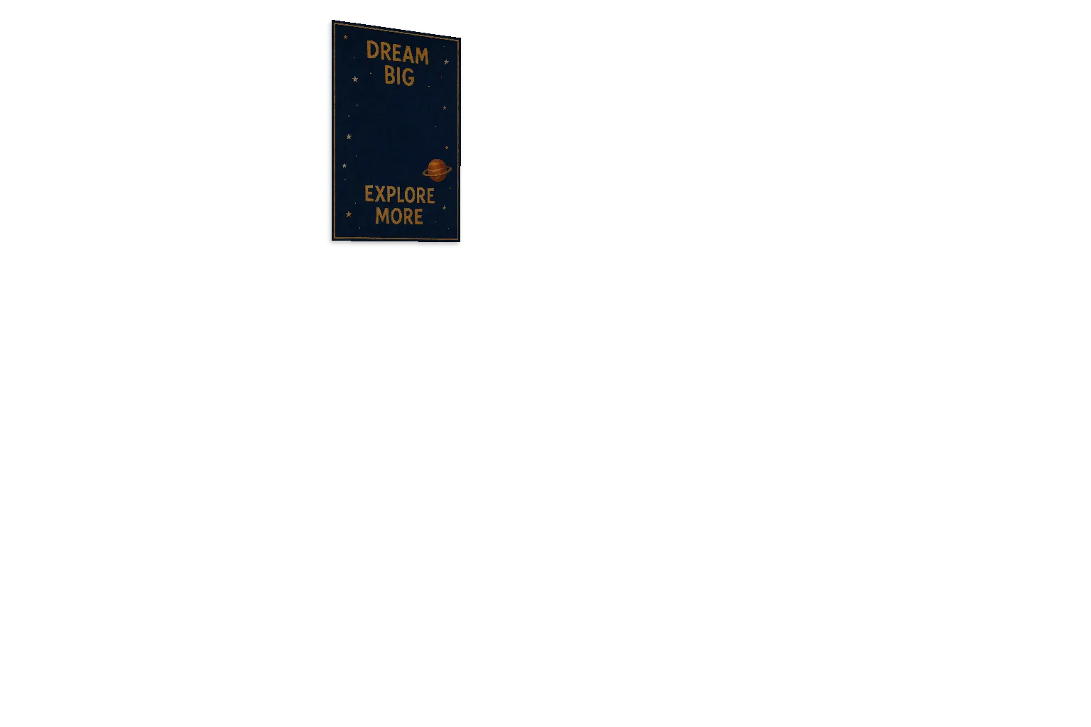 Dark navy poster reading Dream Big, Explore More
